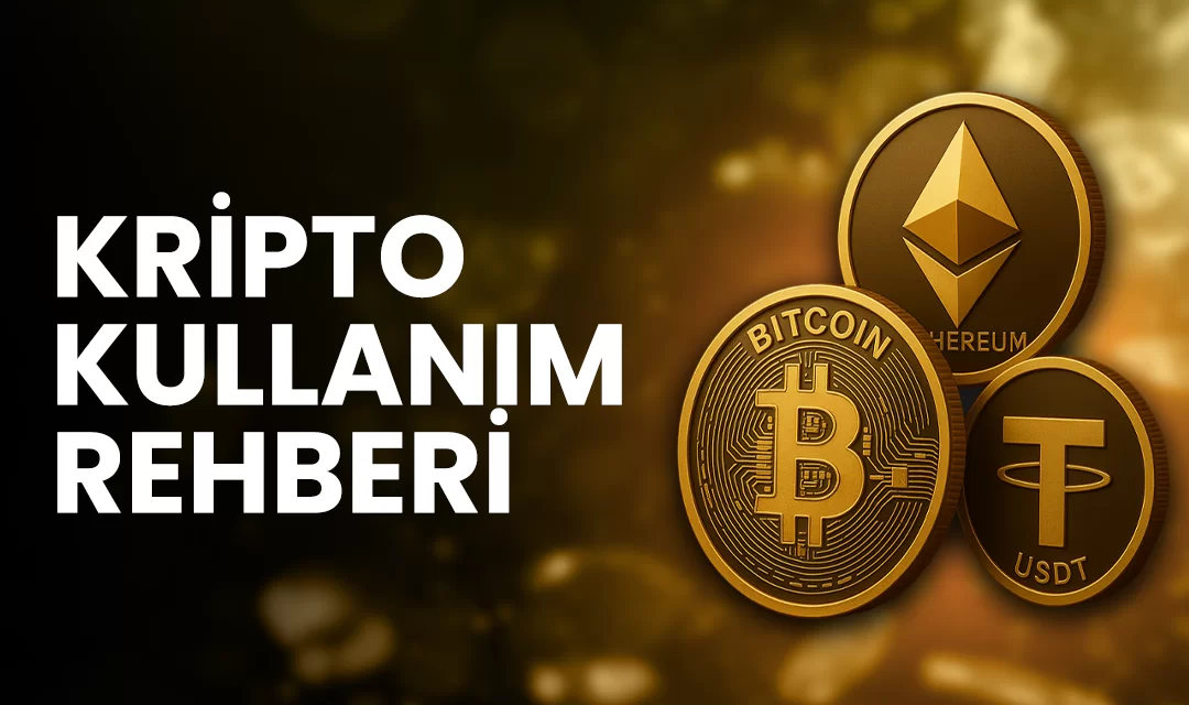 Kripto Kullanım Rehberi